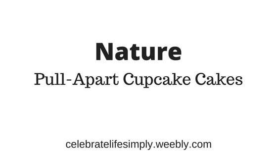 Nature Pull-Apart Cupcake Cake Templates