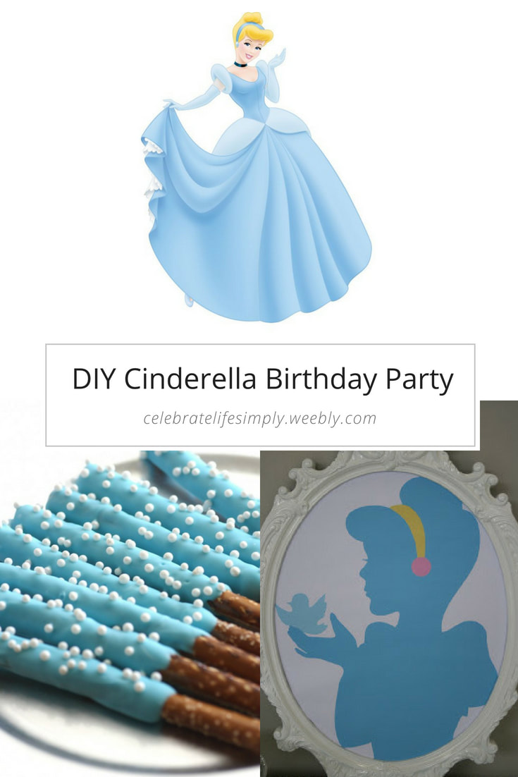 DIY Cinderella Birthday Party - Making it special without breaking the bank!