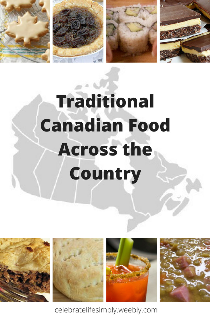 Traditional Canadian Food Across the Country - just in time for Canada Day!